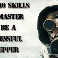 Top 10 Skills To Master To Be A Successful Prepper