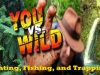 SURVIVAL IN THE WILD:Hunting, Fishing, and Trapping 101