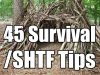 45 Survival-SHTF Tips That Could Save Your Life