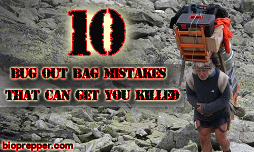 10 Bug Out Bag Mistakes that Can Get you Killed