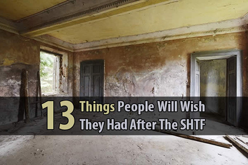 13-things-people-will-wish-they-had-after the shtf -wide-2