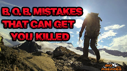 B.O.B. Mistakes That Can Get You Killed