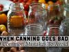 When Canning Goes Bad: 9 Common Mistakes To Avoid